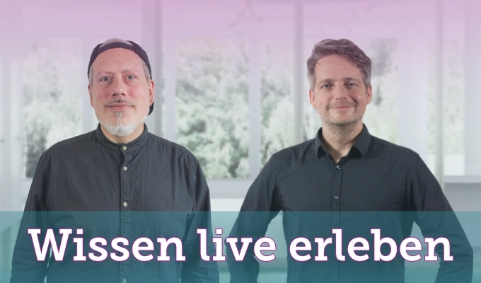 Wissen Live erleben